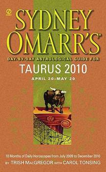 Sydney Omarr's Day-By-Day Astrological Guide for the Year 2010: Taurus