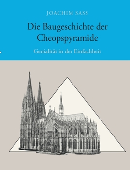 Paperback Die Baugeschichte der Cheopspyramide: Genialität in der Einfachheit [German] Book