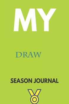 Paperback My draw Season Journal: Lined Notebook / Journal Gift, 120 Pages, 6x9, Soft Cover, Matte Finish Book