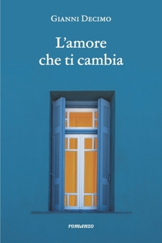 Paperback L'amore che ti cambia [Italian] Book