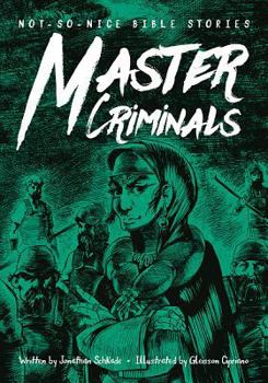 Paperback Not-So-Nice Bible Stories: Master Criminals Book