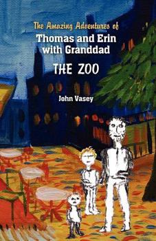 Paperback The Amazing Adventure of Thomas and Erin with Grandad - The Zoo Book