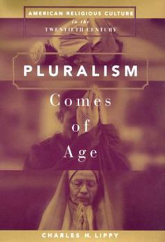 Paperback Pluralism Comes of Age American Religious Culture in the Twentieth Century Book