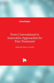 Hardcover From Conventional to Innovative Approaches for Pain Treatment Book