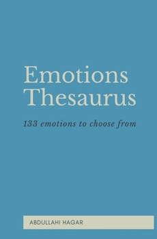 Paperback Emotions Thesaurus: 133 emotions to choose from Book