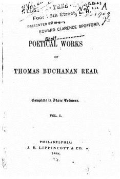 Paperback The Poetical Works of Thomas Buchanan Read - Vol. I Book