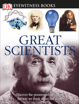 Hardcover DK Eyewitness Books: Great Scientists: Discover the Pioneers Who Changed the Way We Think about Our World [With Clip-Art CD] Book
