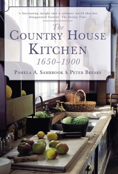 Paperback The Country House Kitchen 1650-1900 Book