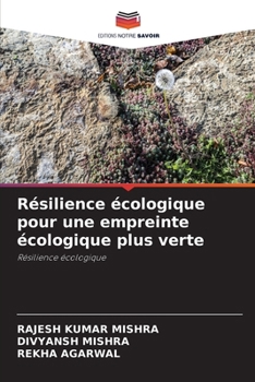 Résilience écologique pour une empreinte écologique plus verte (French Edition)