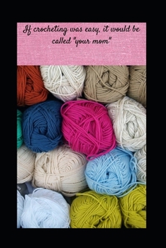 Paperback If crocheting was easy, it would be called "your mom": A Monthly Planner Book