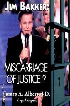 Paperback Jim Bakker: Miscarriage of Justice? Book