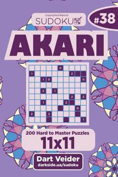 Paperback Sudoku Akari - 200 Hard to Master Puzzles 11x11 (Volume 38) Book