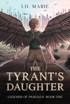 Paperback The Tyrant's Daughter: Book One of the Legends of Pangaea Book