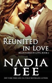 Reunited in Love - Book #2 of the Seduced by the Billionaire