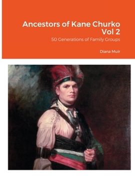 Paperback Ancestors of Kane Churko Vol 2: 50 Generations of Family Groups Book