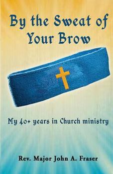 Paperback By The Sweat of Your Brow Book