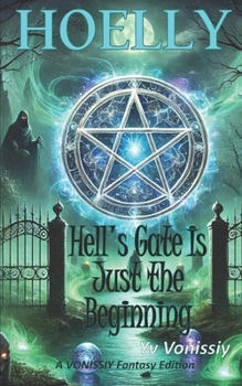 Paperback Hoelly - Hell's Gate Is Just the Beginning Book