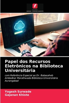 Paperback Papel dos Recursos Eletrônicos na Biblioteca Universitária [Portuguese] Book