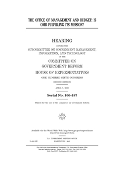 The Office of Management and Budget : is OMB fulfilling its mission?