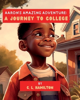 Paperback Aaron's Amazing Adventure: A Journey to College Book