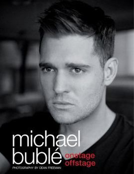 Hardcover Michael Buble: Onstage, Offstage Book