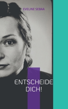 Paperback Entscheide dich!: ein Klagelied oder eine Wutschrift [German] Book