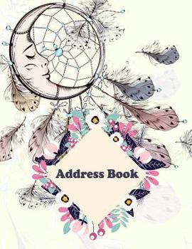 Paperback Address Book: Dreamcatcher Design, Email Address Book And Contact Book, with A-Z Tabs Address, Phone, Email, Emergency Contact, Birt Book