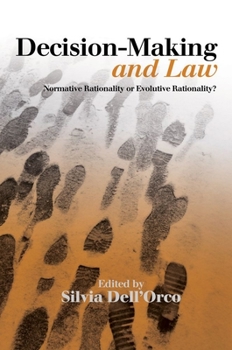 Paperback Decision-Making and Law: Normative Rationality or Evolutive Rationality? Book