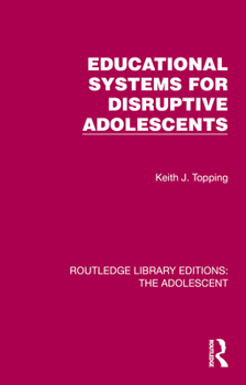 Hardcover Educational Systems for Disruptive Adolescents Book