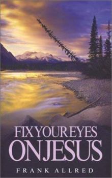 Paperback Fix Your Eyes on Jesus Book