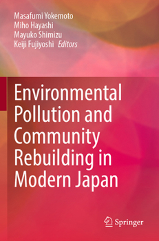 Paperback Environmental Pollution and Community Rebuilding in Modern Japan Book