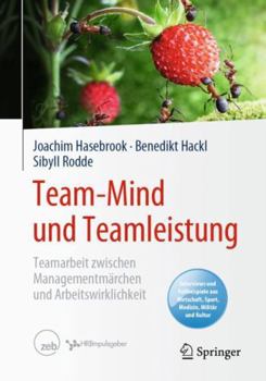 Paperback Team-Mind Und Teamleistung: Teamarbeit Zwischen Managementm?rchen Und Arbeitswirklichkeit [German] Book