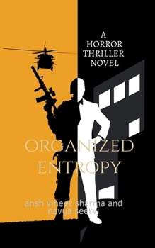 Paperback Organized entropy: A Horror Thriller Novel Book