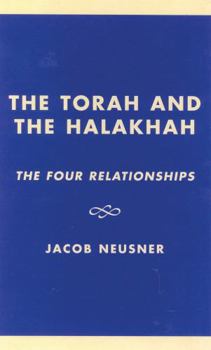 Hardcover Torah and the Halakhah: The Four Relationships Book