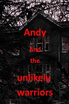 Paperback Andy and the Unlikely Warriors Book