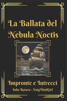 Paperback La Ballata del Nebula Noctis: Impronte e intrecci [Italian] Book
