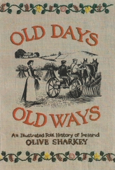 Old Days Old Ways: An Illustrated Folk History of Ireland - Book  of the Irish Studies, Syracuse University Press