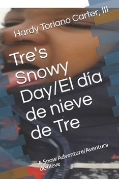 Paperback Tre's Snowy Day: A Snow Adventure Book