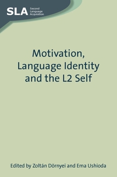 Hardcover Motivation, Language Identity and the L2 Self Book