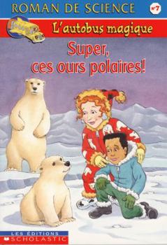 Paperback Super, ces ours polaires! [French] Book