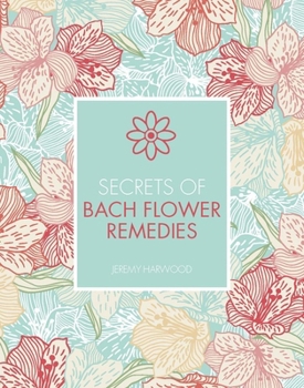 Paperback Secrets of Bach Flower Remedies Book