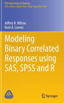 Hardcover Modeling Binary Correlated Responses Using Sas, SPSS and R Book