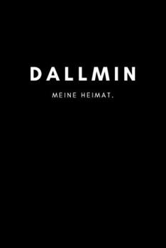 Dallmin: Notizbuch, Notizblock | DIN A5, 120 Seiten | Liniert, Linien, Lined | Deine Stadt, Dorf, Region und Heimat | Notizheft, Notizen, Block, Planer (German Edition)