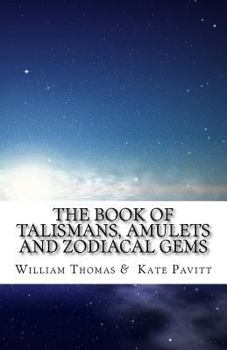 Paperback The Book of Talismans, Amulets and Zodiacal Gems Book