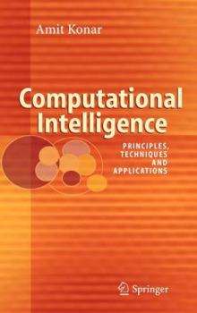 Hardcover Computational Intelligence: Principles, Techniques and Applications Book