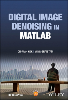 Hardcover Digital Image Denoising in MATLAB Book