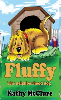 Hardcover Fluffy - The Neighborhood Dog Book