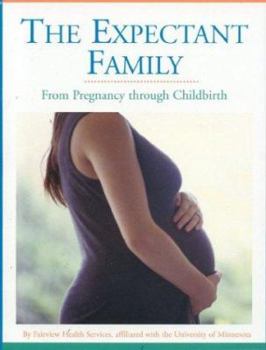 Paperback The Expectant Family: From Pregnancy Through Childbirth Book