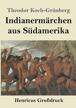 Paperback Indianermärchen aus Südamerika (Großdruck) [German] Book