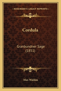 Cordula: Granbundner Sage
